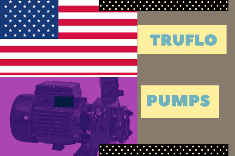 Truflo Pumps – Forget everything and First Read this