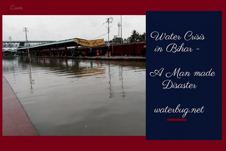 Water Crisis in Bihar – A Man made disaster
