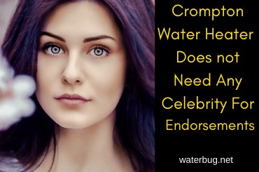 Crompton Water Heater  Does not Need Any Celebrity For Endorsements