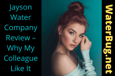 Jayson Water Company Review – Why My Colleague Like It