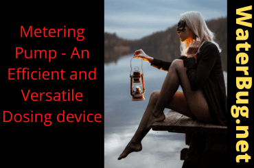 Metering Pump – An Efficient and Versatile Dosing device