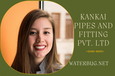 Kankai Pipes and Fitting Pvt. Ltd -Review- waterbug